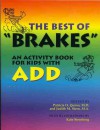 The Best of Brakes: An Activity Book for Kids with Add - Judith M. Stern