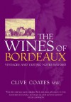 The Wines of Bordeaux: Vintages and Tasting Notes 1952-2003 - Clive Coates, Clive M.W. Coates