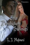 The Pendulum Swings - L.J. Holmes