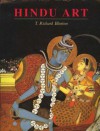 Hindu Art (Art History) - T. Richard Blurton