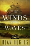 The Winds and the Waves - Dean Hughes