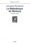 La Bibliothe&#X300;Que De Warburg: Version Mixte - Jacques Roubaud