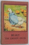 Beaky the Greedy Duck - N. Barr, P.B. Hickling