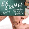 Ex Equals - L.A. Witt, Trip Warren