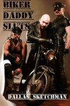 Biker Daddy Sluts - Dallas Sketchman