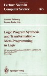 Logic Program Synthesis and Transformation - Meta-Programming in Logic: 4th International Workshops, LOPSTR '94 and META '94, Pisa, Italy, June 20 - 21, ... (Lecture Notes in Computer Science) - Laurent Fribourg, Franco Turini