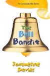 The Bell Bandit - Jacqueline Davies