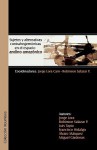 Sujetos y Alternativas Contrahegemonicas En El Espacio Andino Amazonico - Jorge Lora Cam, Robinson Salazar Perez