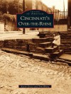 Cincinnati's Over-the-Rhine (Images of America) - Kevin Grace