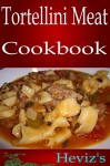 Slowcooker Tortellini Meat 101. Delicious Low Carb High Protein Italian Recipes Cookbook - Heviz's