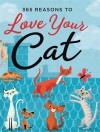 365 Reasons to Love Your Cat - Michael Powell, Suzanne Khushi