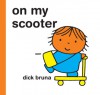 On My Scooter - Dick Bruna