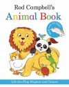 Rod Campbell's Animal Book: Lift-The-Flap Rhymes and Games - Rod Campbell