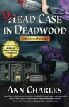 Dead Case in Deadwood (Deadwood Humorous Mystery) (Volume 3) - Ann Charles