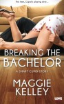 Breaking the Bachelor - Maggie Kelley