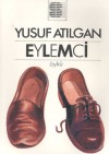 Eylemci - Yusuf Atılgan