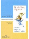 O Violino Cigano e outros contos de mulheres sábias - Regina Machado, Jourbert