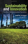 Sustainability and Innovation: The Next Global Industrial Revolution - Salah M. El-Haggar, Lisa Anderson