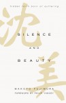 Silence and Beauty - Makoto Fujimura