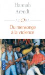 Du mensonge a la violence - Hannah Arendt