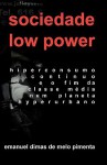 Sociedade Low Power - Emanuel Dimas de Melo Pimenta