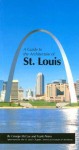 A Guide to the Architecture of St. Louis - George McCue, George McCue