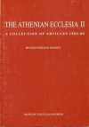 The Athenian Ecclesia: A Collection Of Articles 1983 1989 (Opuscula Graecolatina, Volume 31) - Mogens Herman Hansen