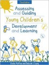 Assessing and Guiding Young Children's Development and Learning - Oralie McAfee, Deborah J. Leong