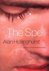 By Alan Hollinghurst The Spell [Hardcover] - Alan Hollinghurst