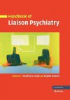 Handbook of Liaison Psychiatry - Geoffrey G. Lloyd, Elspeth Guthrie