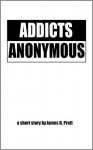 Addicts Anonymous - James Pratt