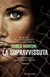 La sopravvissuta - Carla Norton