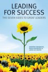 Leading for Success: The Seven Sides to Great Leaders - Linda Lee-Davies, Nada Kakabadse, Andrew Kakabadse