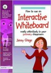 How to Use an Interactive Whiteboard Really Effectively in Your Primary Classroom - Jenny Gage