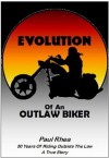 Evolution Of An Outlaw Biker - Paul Rhea, Sharon Smith, Snoopy Smith