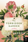 The Forbidden Garden: A Novel - Ellen Herrick