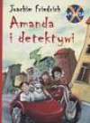 Amanda X. Amanda i detektywi - Joachim Friedrich