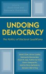 Undoing Democracy: The Politics of Electoral Caudillismo - David Close