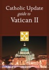 Catholic Update Guide to Vatican II - Mary Carol Kendzia