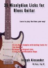 25 Mixolydian Licks for Blues Guitar - Joseph Alexander