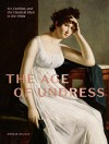 The Age of Undress: Art, Fashion, and the Classical Ideal in the 1790s - Amelia Rauser