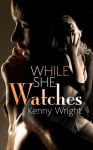 While She Watches - Kenny Wright