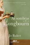 As Sombras de Longbourn - Jo Baker, Donaldson M. Garschagen