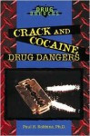 Crack And Cocaine Drug Dangers - Paul Robbins