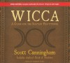 Wicca: A Guide for the Solitary Practitioner - Scott Cunningham, Robert Fass