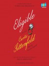 Eligible: A modern retelling of Pride and Prejudice - Curtis Sittenfeld, Cassandra Campbell