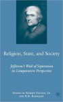 Religion, State, and Society: Jefferson's Wall of Separation in Comparative Perspective - Rouhollah K. Ramazani