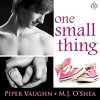 One Small Thing - Piper Vaughn O'Shea, Finn Sterling