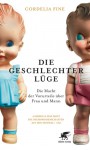 Die Geschlechterlüge - Cordelia Fine