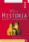 Historia : opowiem ci ciekawą historię : podręcznik dla uczniów klasy I gimnazjum - Anna. Wołosik